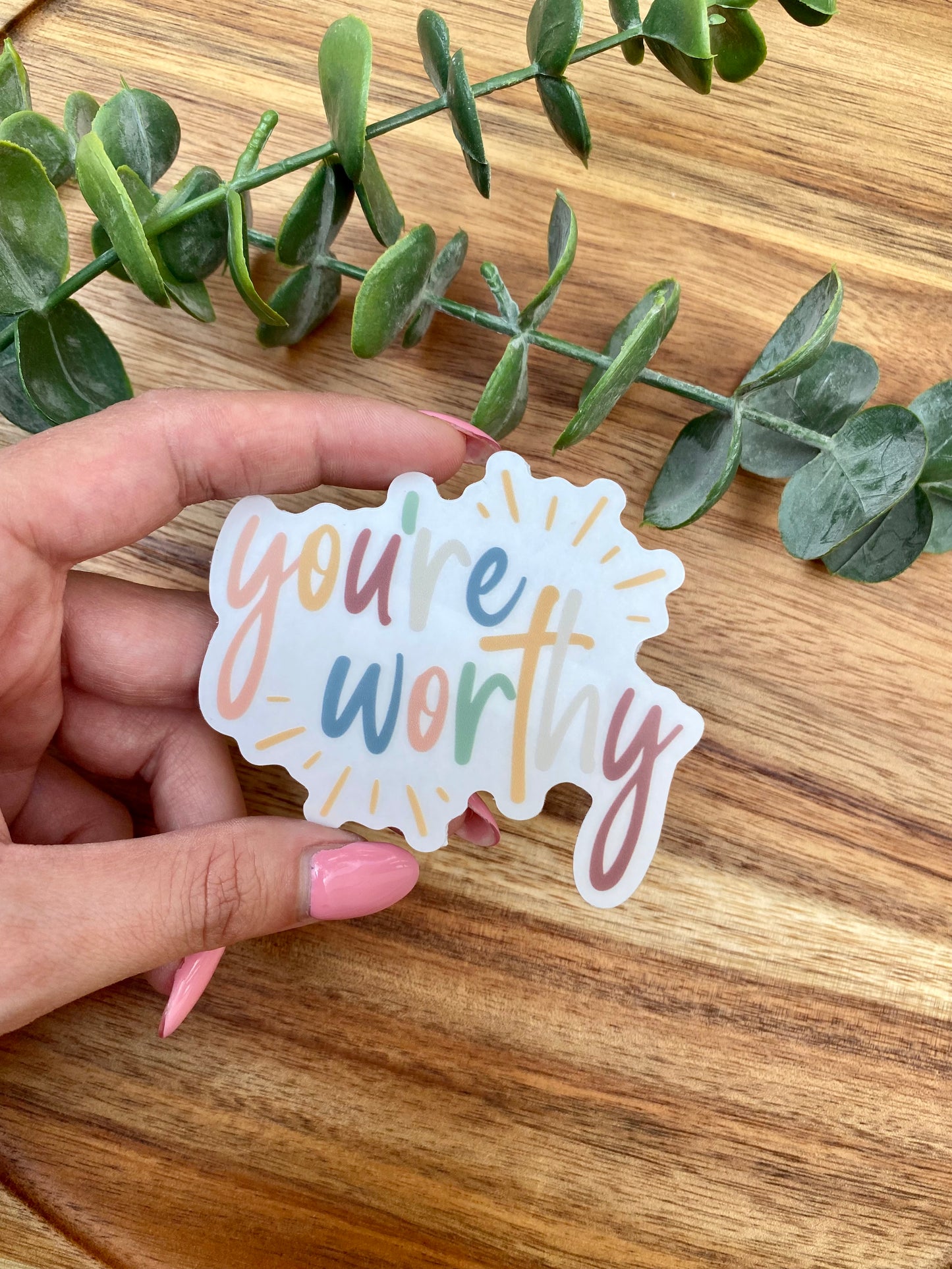CLEAR You're Worthy Sticker