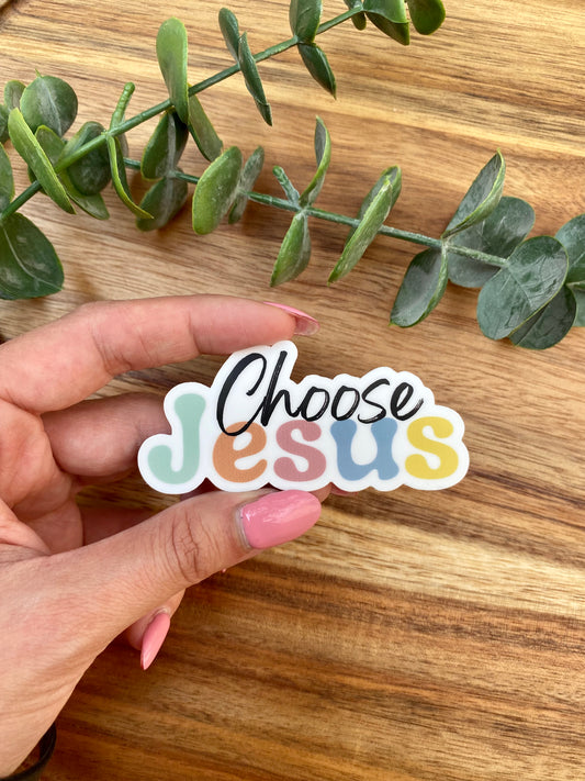 Choose Jesus Sticker